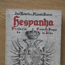 Libros antiguos: HESPANHA. PREFACIO DO EXMO. SENHOR DUQUE DE ALBA. MACEDO-SOARES (JOSÉ ROBERTO DE)