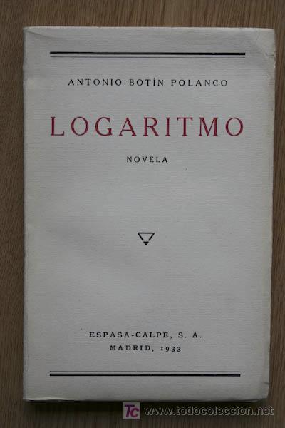 Libros antiguos: Logaritmo. Novela. Bot&iacute;n Polanco (Antonio) - Foto 1