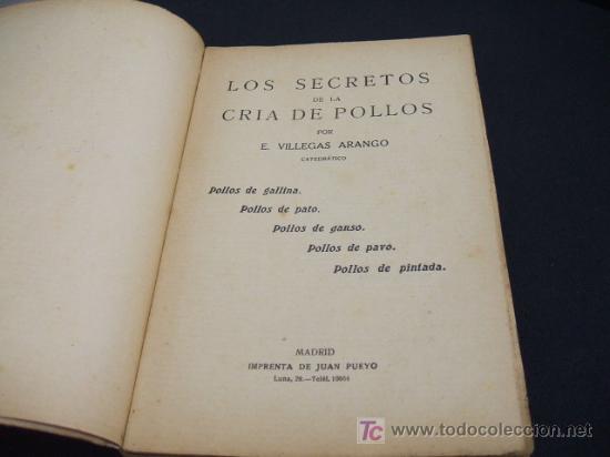 Libros antiguos: LOS SECRETOS DE LA CRIA DE POLLOS - E. VILLEGAS ARANGO - - Foto 2