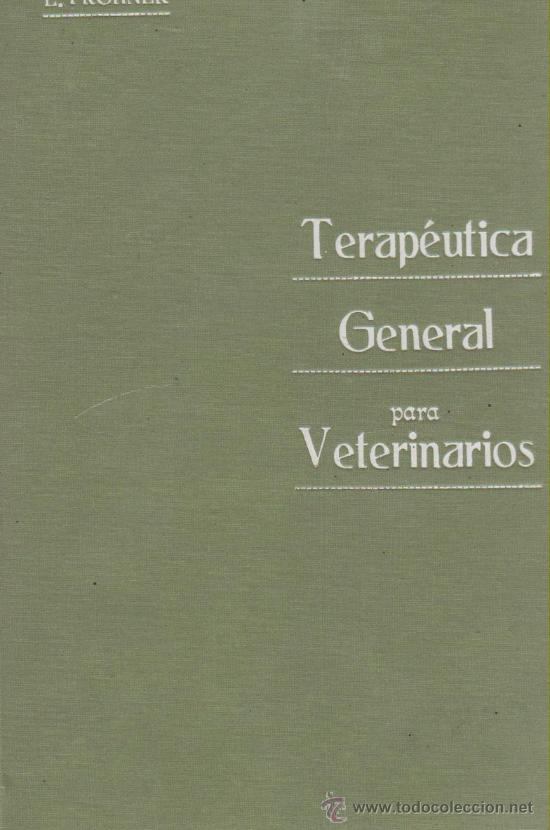 Livres anciens: &lsquo;Terap&eacute;utica General para Veterinarios&rsquo; por  E. Fr&ouml;hner. 1916