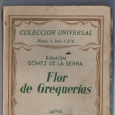 Libros antiguos: RAMÓN GOMEZ DE LA SERNA-FLOR DE GREGUERÍAS-COL.UNIVERSAL Nº 1.368-1.370-ESPASA-CALVE 1935.