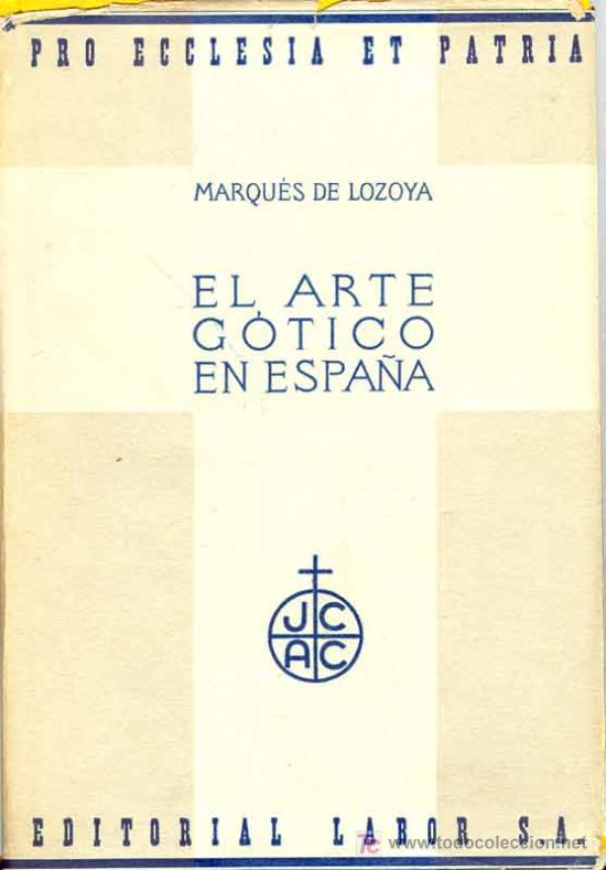 Libros antiguos: 1935: El arte g&oacute;tico en Espa&ntilde;a - Foto 2