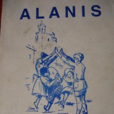 Libros antiguos: ALANIS,JUEGOS Y CANCIONES,ROMANCES.1993.142 G.ILUSTRADO.4ª.