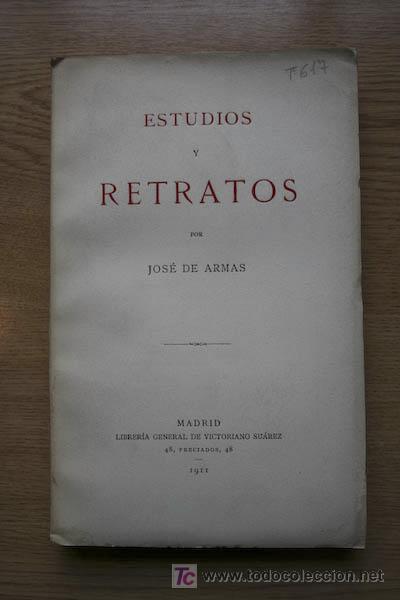 Libros antiguos: Estudios y retratos. Armas (Jos&eacute; de) - Foto 1