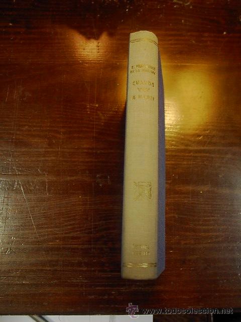 Libros antiguos: Cuando voy a morir, Ed. Destino, 1 ed. 1951 - Foto 1