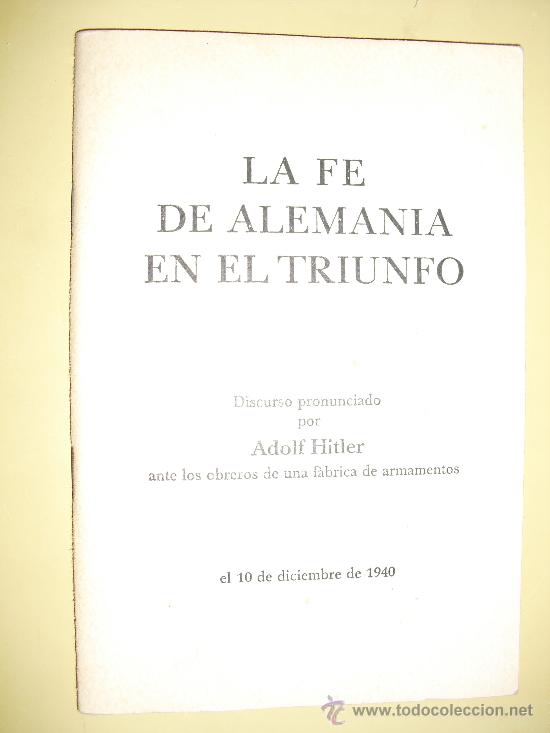 Antiquarische B&uuml;cher: ADOLF HITLER LA FE DE ALEMANIA EN EL TRIUNFO ED.EN BERLIN EN 1940 NO EN BNAL