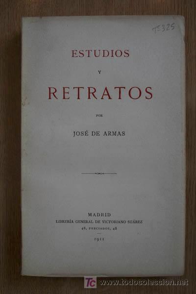 Libros antiguos: Estudios y retratos. Armas (Jos&eacute; de) - Foto 1