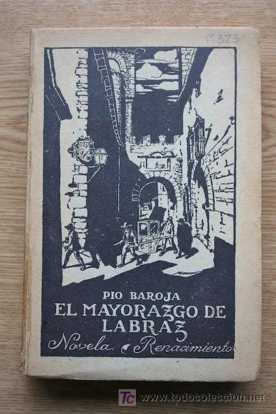 Libros antiguos: El mayorazgo de Labraz. Baroja (P&iacute;o) - Foto 1