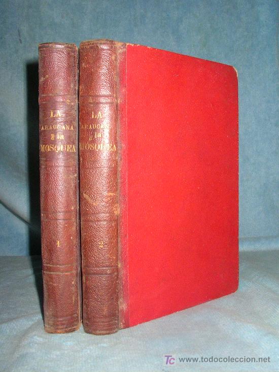 Old books: LA ARUCANA&middot;ALONSO DE ERCILLA - LA MOSQUEA&middot;J.DE.VILLAVICIOSA - A&Ntilde;O 1861 - GRABADOS.
