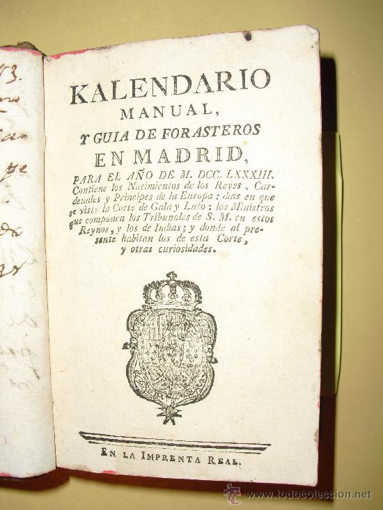 Libri antichi: MDCCLXXXIII KALENDARIO MANUAL GUIA DE FORASTEROS Y ESTADO MILITAR DE ESPA&Ntilde;A