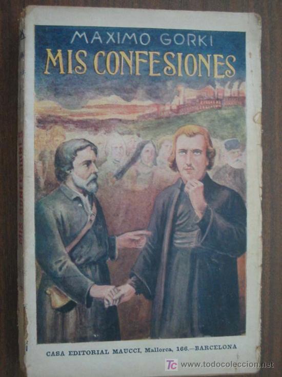 Libros antiguos: MIS CONFESIONES. GORKI, M&aacute;ximo. 1910. Maucci - Foto 1