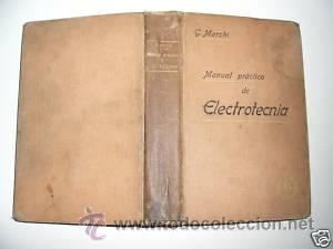 Libros antiguos: MANUAL PRACTICO DE ELECTROTECNIA. ILUSTRADO.1908. L8546 - Foto 1