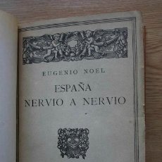 Libros antiguos: ESPAÑA, NERVIO A NERVIO. NOEL (EUGENIO). Lote 17582560