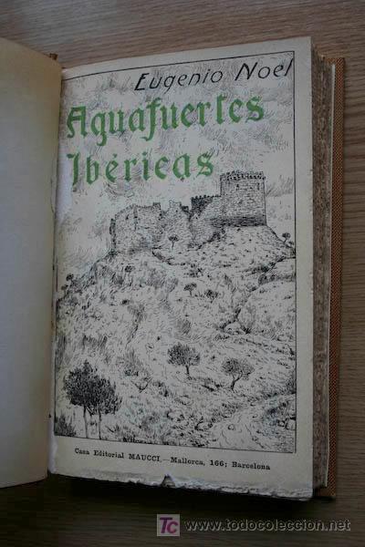 Libros antiguos: Aguafuertes ib&eacute;ricas. Noel (Eugenio) - Foto 1