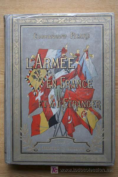 Libros antiguos: LArm&eacute;e en France et &agrave; l&eacute;tranger. Picard (Commandant) - Foto 1