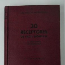 Libros antiguos: 30 RECEPTORES DE FACIL MONTAJE. RADIOMONTADOR.. Lote 17645881