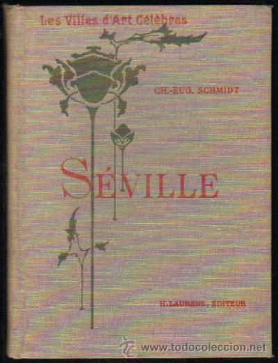 Libri antichi: LES VILLES D'ART CELEBRES: SEVILLE (A-LSEV-155)