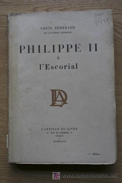 Libros antiguos: Philippe II &agrave; lEscorial. Bertrand (Louis) - Foto 1