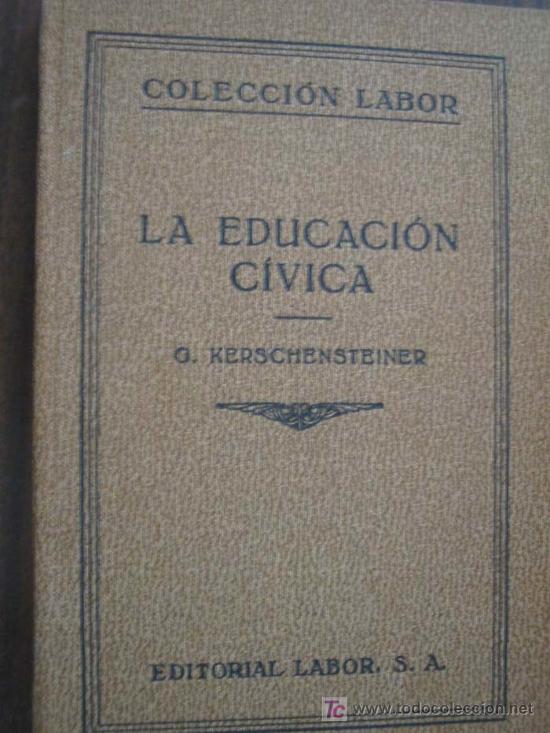 Libros antiguos: LA EDUCACI&Oacute;N C&Iacute;VICA.  KERSCHENSTEINER, G. 1934 - Foto 1