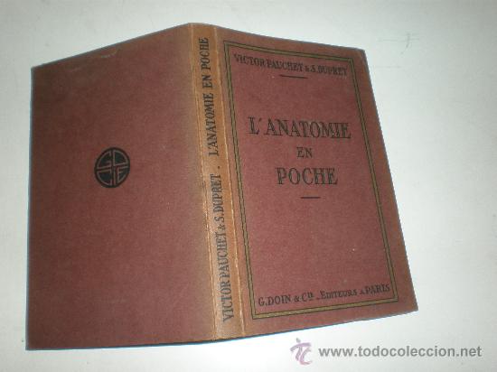 Victor Pauchet S Dupret Lanatomie En Poche Frances Gaston Doin Editeurs Paris 1926medicina - 