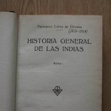 Libros antiguos: HISTORIA GENERAL DE LAS INDIAS. LÓPEZ DE GÓMARA (FRANCISCO)