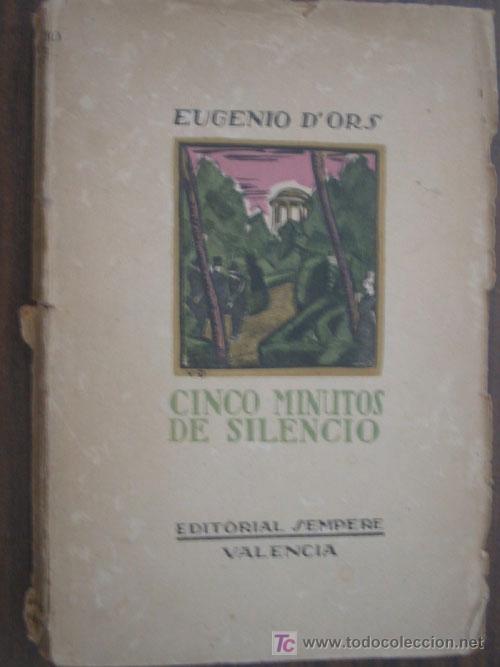Libros antiguos: CINCO MINUTOS DE SILENCIO. D&acute;ORS, Eugenio. 1925 - Foto 1