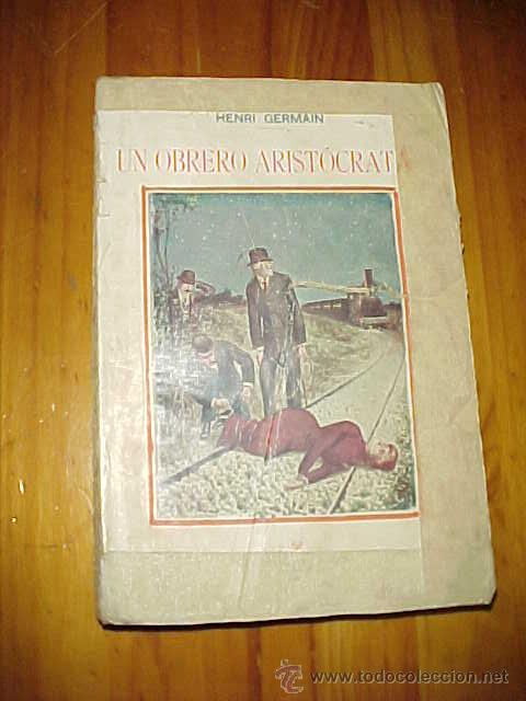 Libros antiguos: UN OBRERO ARISTOCRATA. HENRI GERMAIN. * - Foto 1