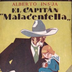 Libros antiguos: ALBERTO INSÚA. EL CAPITÁN MALACENTELLA. 1ª ED. PUEYO 1929
