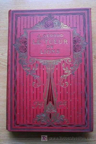Libros antiguos: Le tueur de lions. G&eacute;rard (Jules) - Foto 1