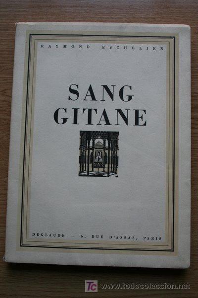 Libros antiguos: Sang gitane. Dessins de M&aacute;laga Grenet. Escholier (Raymond) - Foto 1