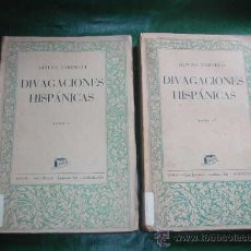 Libros antiguos: DIVAGACIONES HISPANICAS. DISCURSOS Y ESTUDIOS CRITICOS, 2 VOLUMENES, DE ARTURO FARINELLI