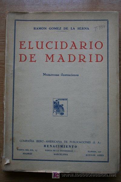 Libros antiguos: Elucidario de Madrid. G&oacute;mez de la Serna (Ram&oacute;n) - Foto 1