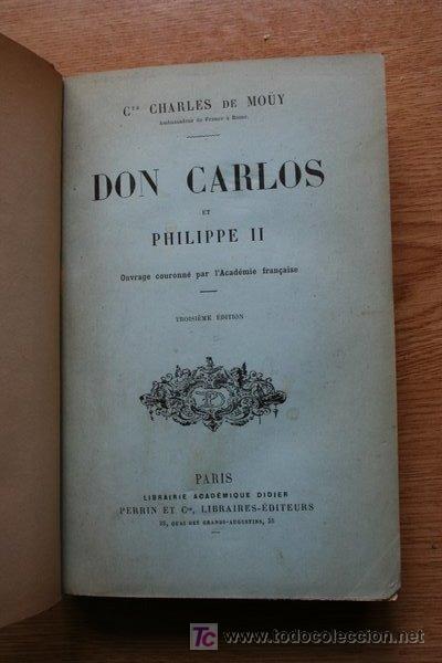 Libros antiguos: Don Carlos et Philippe II. Mo&uuml;y (Charles de) - Foto 1