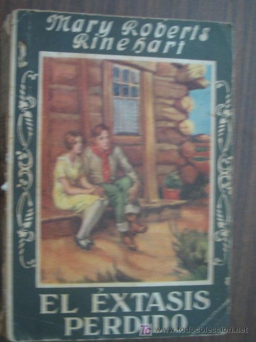 Libros antiguos: EL &Eacute;XTASIS PERDIDO.  ROBERTS RINEHART, Mary. 1928. - Foto 1