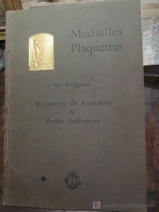 Antiquarische B&uuml;cher: BELLO LIBRO FRANC&Eacute;S DE MEDALLAS Y PLAQUETAS, ORFEBRER&Iacute;A, CIRCA 1900.