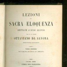 Libros antiguos: LEZIONI DI SACRA ELOQUENZA. OTTAVIANO DA SAVONA. VOLUME PRIMO. 1857.. Lote 19857633
