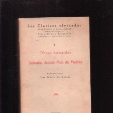Libros antiguos: LOS CLASICOS OLVIDADOS VOL X - OBRAS ESCOGIDAS DE SALVADOR JACINTO POLO DE MEDINA ( 1931 )