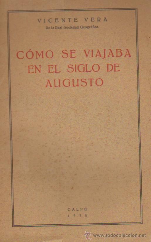 Libros antiguos: COMO SE VIAJA EN EL SIGLO DE AUGUSTO (A/ FIL- 026) - Foto 1