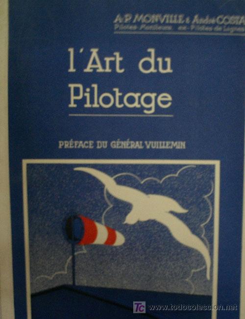Livres anciens: L'ART DU PILOTAGE. MONVILLE A.P. Y COSTA Andr&eacute;. 1936. Ed. Les Editions de la Soci&eacute;t&eacute; L. Fouque