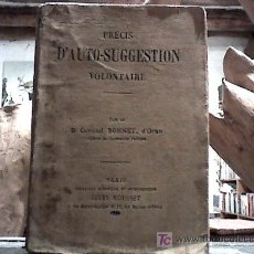 Livres anciens: PRECIS D'AUTO-SUGGESTION VOLONTAIRE (GERARD BONNET D'ORAN, 1910, LIBRO EN FRANCES). Lote 20322441