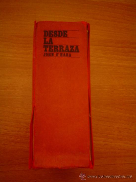 Libros antiguos: DESDE LA TERRAZA DE JOHN O&acute;HARA -TAPA DURA - Foto 1