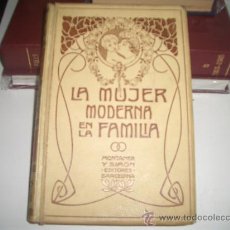 Libros antiguos: LA MUJER MODERNA EN LA FAMILIA. Lote 20778958