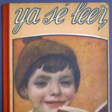 Libros antiguos: YA SÉ LEER. LECTURAS Y ESCENAS INFANTILES POR UN PAPÁ. CASA EDITORIAL GARNIER HERMANOS. PARIS, 1927.