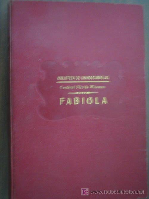 Libros antiguos: FABIOLA. WISEMAN, Nicol&aacute;s. Ram&oacute;n Sopena - Foto 1