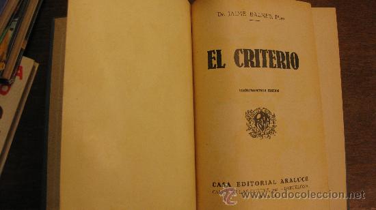 Libros antiguos: EL CRITERIO. JAIME BALMES. LIBRERIA ARALUCE 1933. - Foto 2
