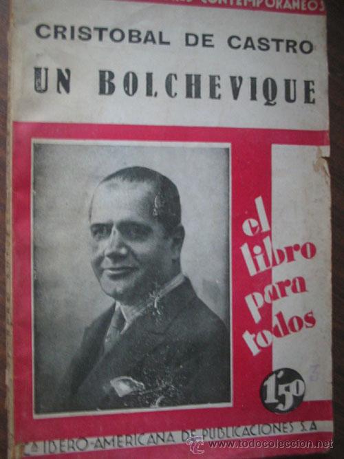 Libros antiguos: UN BOLCHEVIQUE. DE CASTRO, Crist&oacute;bal. 1931. - Foto 1