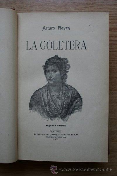 Libros antiguos: La Goletera. Las de Pinto. Reyes (Arturo) - Foto 1
