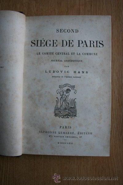 Libros antiguos: Second si&egrave;ge de Paris.Le Comit&eacute; Central et la Commune.Journal anecdotique. Hans (Ludovic) - Foto 1