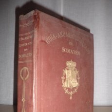 Libros antiguos: GUIA-ANUARIO ILUSTRADO DEL SOMATÉN - ISIDORO GARCIA CASTAÑO - AÑO 1928.. Lote 27322399