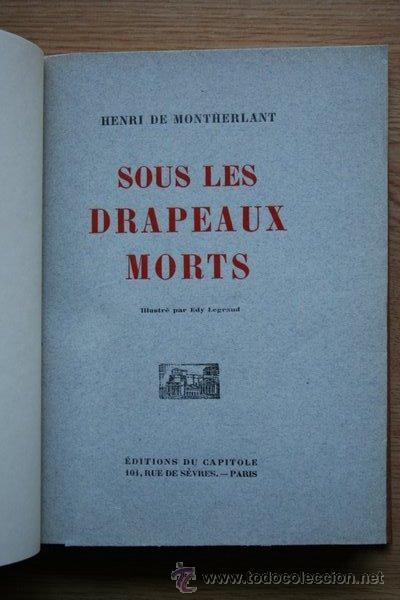 Libros antiguos: Sous les drapeaux morts. Montherlant (Henri de) - Foto 1